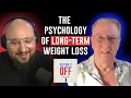 The Psychology of Long-Term Weight Loss William Anderson Keeping It Off