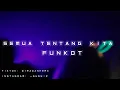 Download Lagu DJ SEMUA TENTANG KITA - FUNKOT REMIX