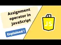 JavaScript Course Assignment operator in JS
