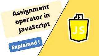 JavaScript Course Assignment operator in JS