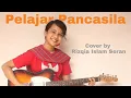 Download Lagu Pelajar Pancasila - Kikan Namara \u0026 Eka Gustiwana | Cover by Rizqia Islam Seran