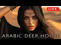 LIVE Arabic Chillout Deep House Relaxing Soulful Mix 2026
