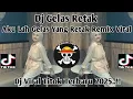 Download Lagu DJ AKULAH GELAS YANG RETAK || DJ GELAS RETAK REMIX DANGDUT FULL BASS TERBARU 2025