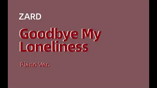 Download [Synthesia]ZARD Goodbye My Loneliness Piano Ver. MP3