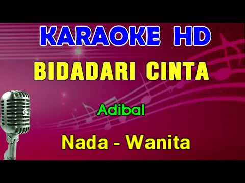 Download MP3 BIDADARI CINTA - Adibal | KARAOKE Nada Wanita