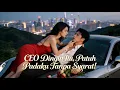 Lagu Meski Pernikahan Kontrak, Suami CEO-ku Sangat Mencintaiku!#ceo #romantic #minidrama