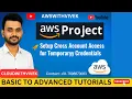 AWS PROJECT SETUP CROSS ACCOUNT ACCESS FOR TEMPORARY CREDENTIALS AWS END TO END PROJECT
