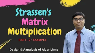2 6 2 STRASSEN MULTIPLICATION PART - 2 EXAMPLE