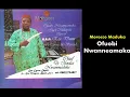 Download Lagu Ofuobi Nwanneamaka - Emeka Morocco