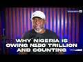Download Lagu Why Nigeria is owing N150 trillion and counting!