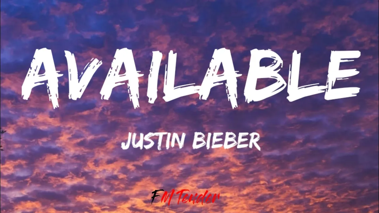 Available - Justin Bieber (Lyrics)