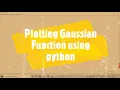 Plotting of Gaussian Function In Python