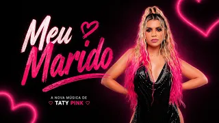 MEU MARIDO - TATY PINK
