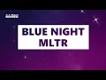 Download Lagu Blue Night - MLTR (Karaoke Version)