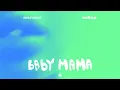 - Baby mama