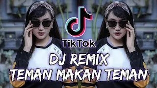 Download DJ TEMAN MAKAN TEMAN.|| REMIX SLOW.|| TERBARU. MP3