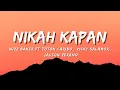 Download Lagu Nikah Kapan ? - Wizz Baker Ft ‪Toton Caribo‬, ‪Vicky Salamor‬,‪ Jacson Zerano‬ - ( Video Lyric )