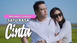 Download Bajol Ndanu X Lili Amora - Satu Rasa Cinta (Official Music Video) MP3