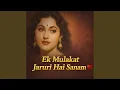 Lagu Ek Mulakat Jaruri hai Sanam
