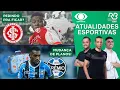 Lagu RENOVAÇÃO NO GRÊMIO TRAVA! | VITÃO SE POSICIONA NO INTER! | Atualidades Esportivas (12/11/25)