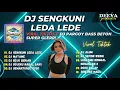 Download Lagu DJ SENGKUNI LEDA LEDE [cintamu sepahit topi miring] Viral spesial horeg | DJ TIKTOK VIRAL PARGOY