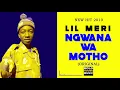 Download Lagu Lil Meri - Ngwana Wa Motho (New Hit 2019)