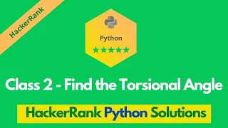 HackerRank Class 2 - Find the Torsional Angle solution in Python Python problems solutions
