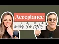 Acceptance Ends the Fight | Maggie Sterling
