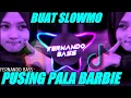 DJ PUSING PALA BARBIE X DINGIN KERINGETAN 🎶 REMIX SANTUY FULL BASS 🔊 TERBARU2021 BY FERNANDO BASS