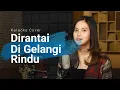 Download Lagu Exist   Dirantai Digelangi Rindu ( KARAOKE Cover by Syiffa Syahla Bening musik )
