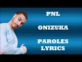 PNL - Onizuka (Paroles/Lyrics)