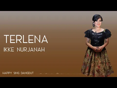 Download MP3 Ikke Nurjanah - Terlena (Lirik)