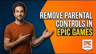 How To Remove Parental Controls In Epic Games Easy Guide