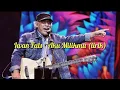 Download Lagu AKU MILIKMU (LIRIK) - IWAN FALS