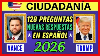128 PREGUNTAS PARA LA CIUDADANÍA EN ESPAÑOL 2026 RESPUESTAS FÁCILES: EXAMEN DE CIUDADANÍA AMERICANA