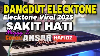 lagu dangdut elecktone viral 2025 sakit hati meggy z cover by ansar