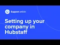 How to set up your company in Hubstaff time tracking platform
