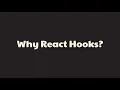 Why React Hooks