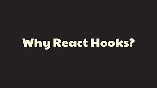 Why React Hooks