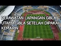 Download Lagu PERAWATAN LAPANGAN GBLA UTAMA GBLA SETELAH DIPAKAI KEMARIN