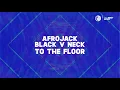 Download Lagu Afrojack, Black V Neck - To The Floor