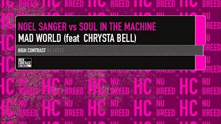 Download Noel Sanger vs Soul In The Machine feat  Chrysta  - Mad World (Chase Costello Remix) MP3