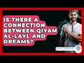 Download Lagu Is There A Connection Between Qiyam Al-Layl And Dreams? - Islamic Knowledge Network