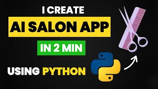 I CREATE AI SALON APP IN 2 MIN USING PYTHON PYTHON PROJECTS PYTHON AI AND MACHINE LEARNING