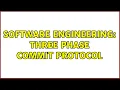 Software Engineering Three phase commit protocol