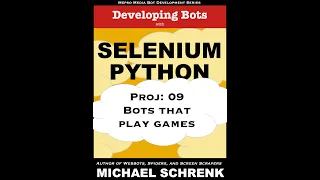 Project 09 Developing Bots with Selenium Python Bots that Play Games