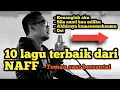Download Lagu NAFF - 10 LAGU TERBAIK NAFF