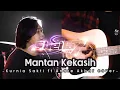 Lagu MANTAN KEKASIH - SHEILA ON 7 | KURNIA SAKTI FEAT ANDRE AKBAR COVER