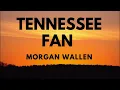 Morgan Wallen - Tennessee Fan