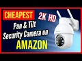 Cheapest Security Camera on Amazon with Recording Plus Pan Tilt From Galayou